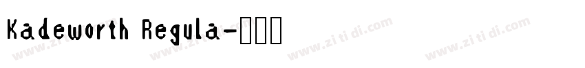 Kadeworth Regula字体转换
